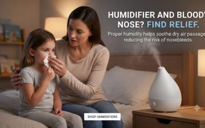 Humidifier and bloody nose: Can dry air cause bleeding?