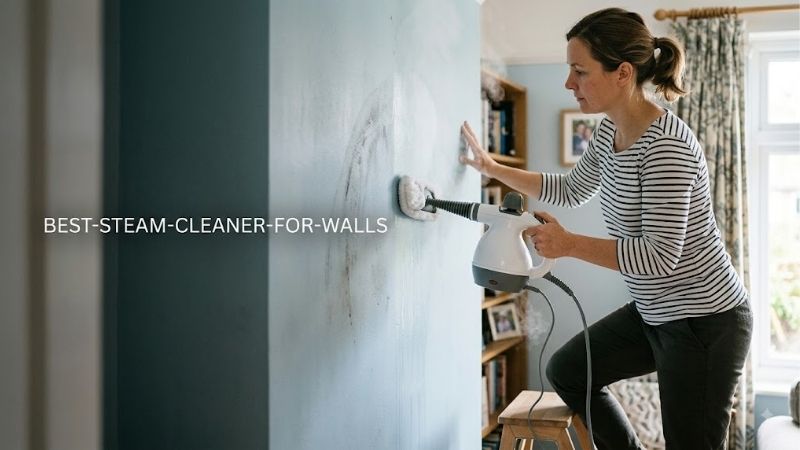 8 Best-steam-cleaner-for-walls top options for deep clean