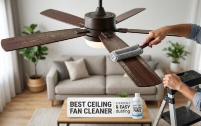 8 Best Ceiling Fan Cleaners: Top Tools for Easy Dusting