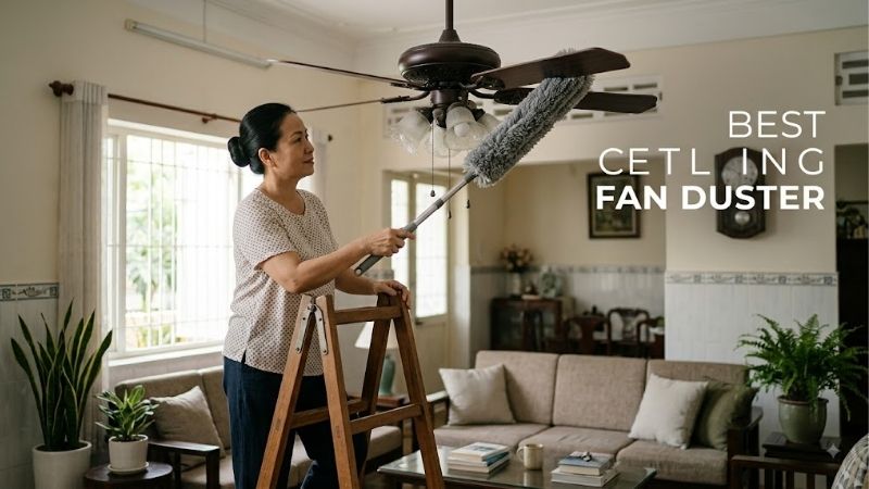 8 Best ceiling fan dusters: Top Tools for Easy Cleaning