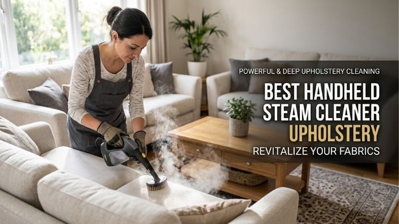 Best Handheld Steam Cleaner Upholstery: Top 2026 Models