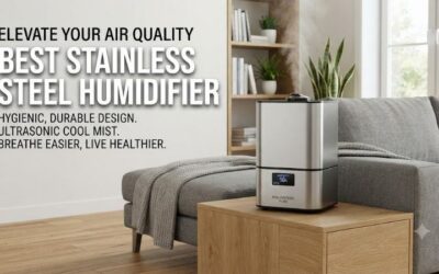 5 Best Stainless Steel Humidifiers For Pure Air