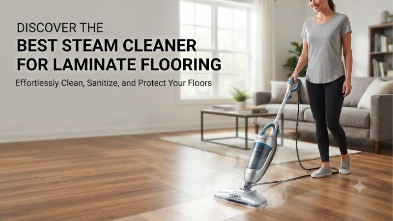 5 Best Steam Cleaners For Laminate Flooring: Safe Picks