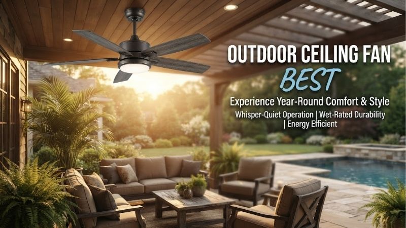 Outdoor Ceiling Fan Best: Top Weatherproof House Models