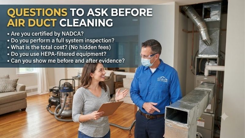 Questions to ask before air duct cleaning: Expert advice